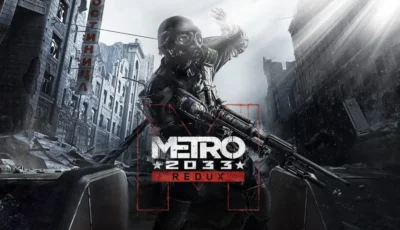 تحميل لعبة Metro 2033 Redux للكمبيوتر مجانا النسخة الاصلية آخر تحديث